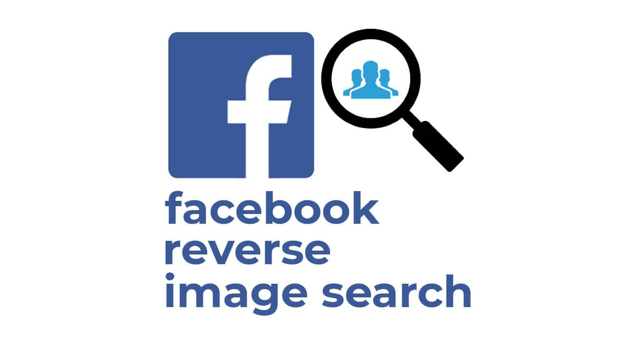 How to Use Reverse Search to Find Facebook Images