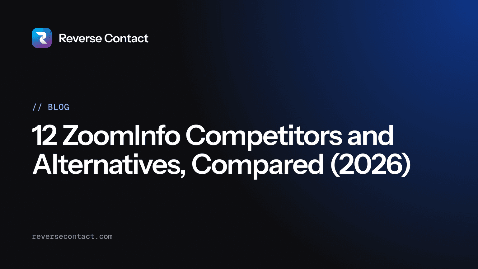 12 ZoomInfo Competitors and Alternatives, Compared (2026)